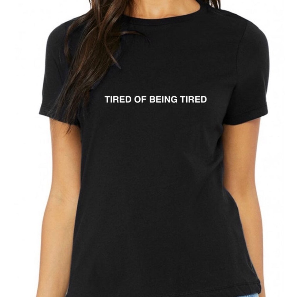 Tired of Being Tired Black Graphic Tee - Small